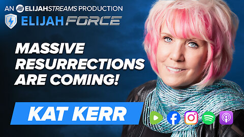 Massive Resurrections Are Coming! - Kat Kerr