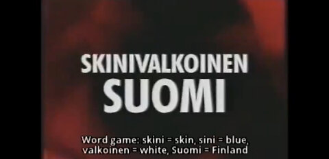 Skinivalkoinen Suomi - Documentary 1998
