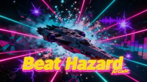Playing Some new Beat Hazard Arcade live