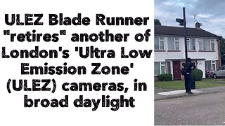 ULEZ Blade Runner "retires" another of London's 'Ultra Low Emission Zone' cameras