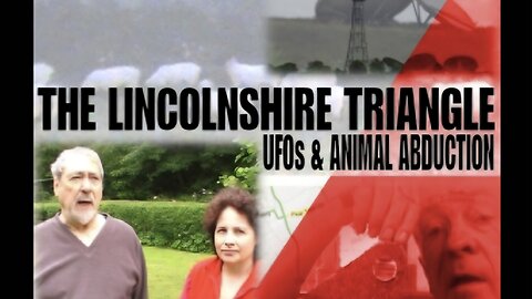The Lincolnshire Triangle: UFOs & Animal Abduction (2012) [Richplanet TV Show 124]
