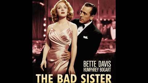 CS #59 The Bad Sister, (1931,) Classic Film, Bette Davis, Humphrey Bogart,