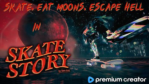 SKATE STORY 🛹 TONIGHT WE EAT THE MOON 🌙THIS NEW GAME IS CRAZY 🤯 | I APPRECIATE THE SUPPORT💙