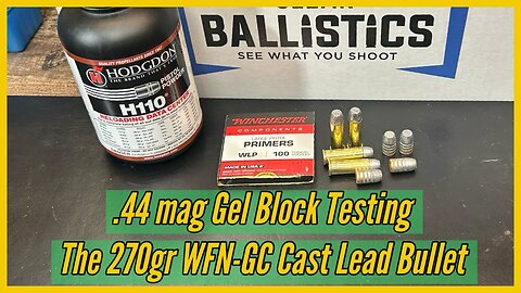 .44mag- 270gr WFN-GC Cast Bullet, Ballistic Gel Block Testing with 4 barrel lengths.