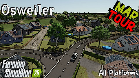 Map Tour | Osweiler | All Platforms | Farming Simulator 25