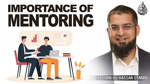 Importance of Mentoring | منٹورنگ کی اہمیت | Zeeshan Usmani