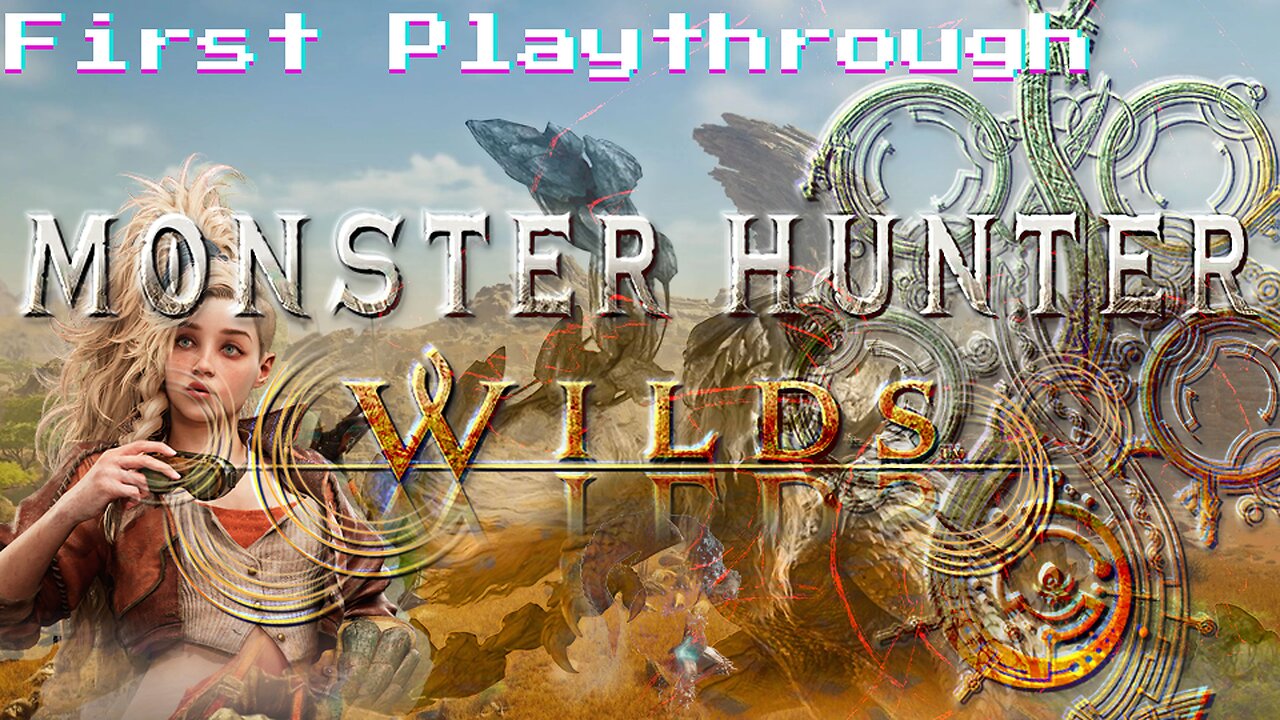 🐺 Monster Hunter: Wilds - 1st Playthrough [Part I] 🐺🚨 [TV-MA-DSLV]