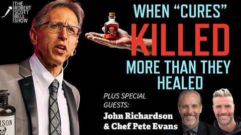 Medicine’s Deadly Legacy, John Richardson, Laetrile, Chef Pete Evans, The MAHA Cookbook, Campbell Soup Scandal - The RSB Show 11-26-25