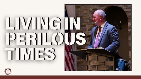 "Living In Perilous Times" | Pastor Ron Russell