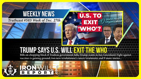 IWR News for December 27th | Trump Says U.S. Will Exit the WHO