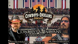 Cowboys & Indians Episode 22: Confirmation Week