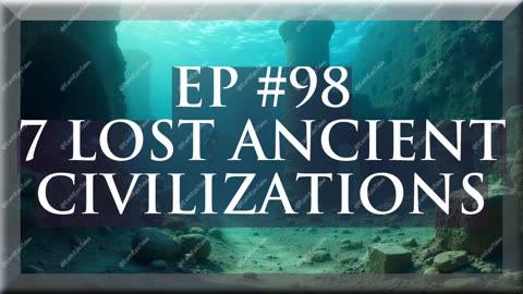 7 Hidden Ancient Civilizations That Time Forgot