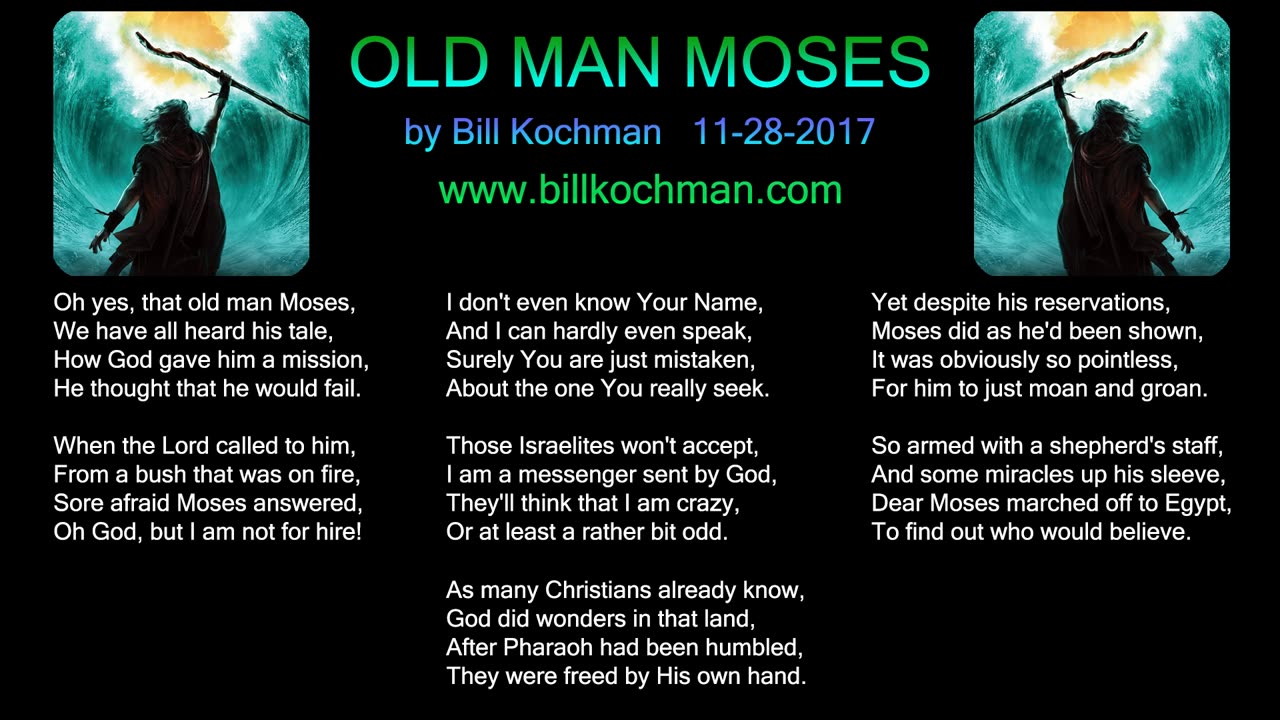 OLD MAN MOSES -- an original song by Bill Kochman.