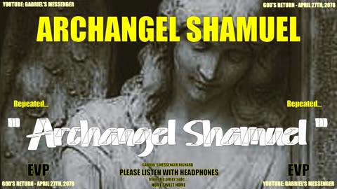 EVP Archangel Shamuel Stating Their Angelic Name - Ancient Alien Spirit Communication