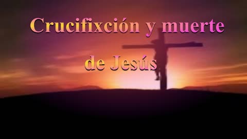 "Crucifixión y muerte de Jesús" _Juan 19 :17-30-Devocional .