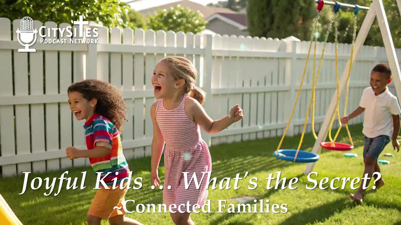 Joyful Kids … What's the Secret?
