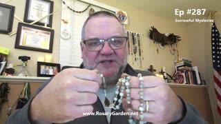 Ep. #287 - Rosary, Sorrowful Mysteries