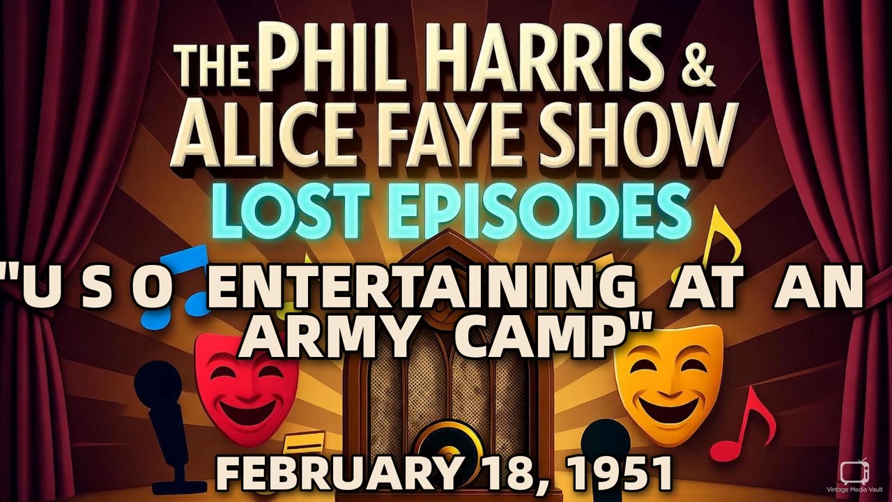 Phil Harris & Alice Faye Show - U S O Entertaining At An Army Camp (February 18, 1951)