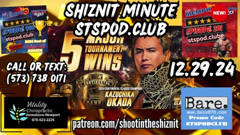 SHIZNIT MINUTE 12.29.24-BT TALKS OKADA!!!