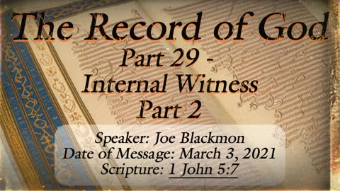 Joe Blackmon - The Record of God Part 29: Internal Witness Part 2 (1 John 5:7)