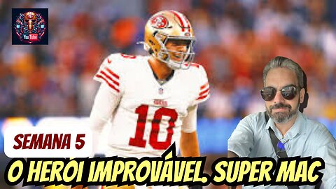 Super Mac. O herói improvável da semana 5