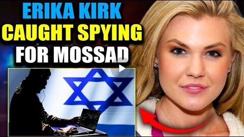 Leaked Files Expose Erika Kirk Working With Mossad To Censor Social Media