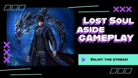 Lost Soul Aside Gameplay Live