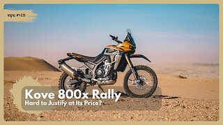 Adventure Bikes: Is the Kove 800X Rally Hard to Justify at Its Price?