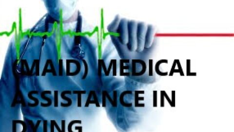 Exposed MAID Medical Assistance in Dying Why the Government Wants You to Kill Yourself