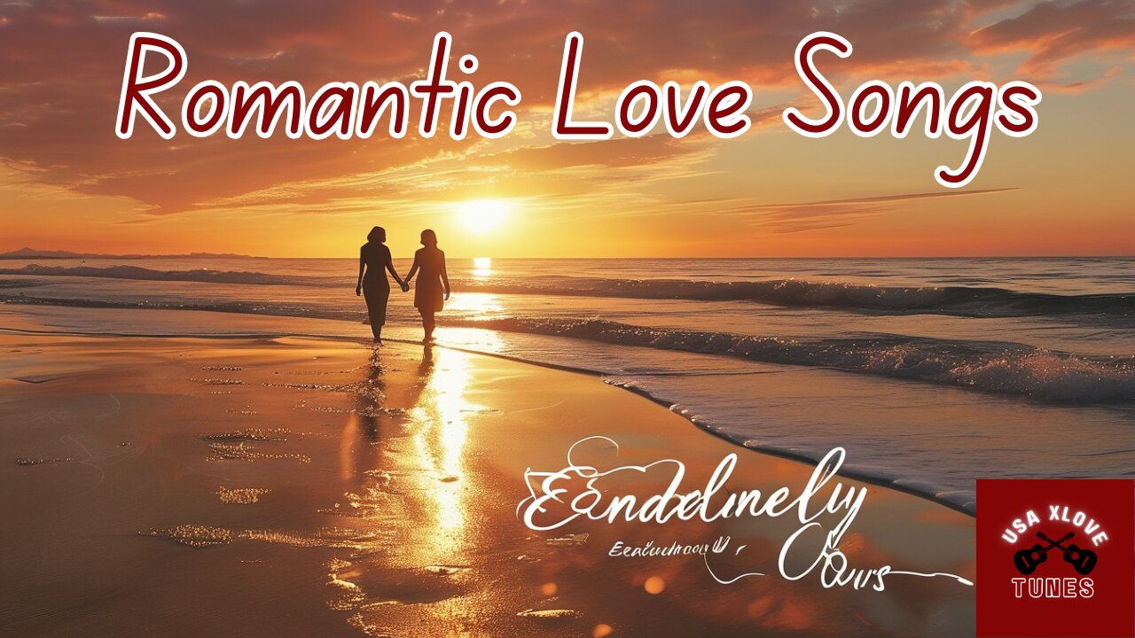 Never Let You Go Romantic Love Songs 40s, 50, 60s, 70, 80s, 90s, USA Xlove Tunes