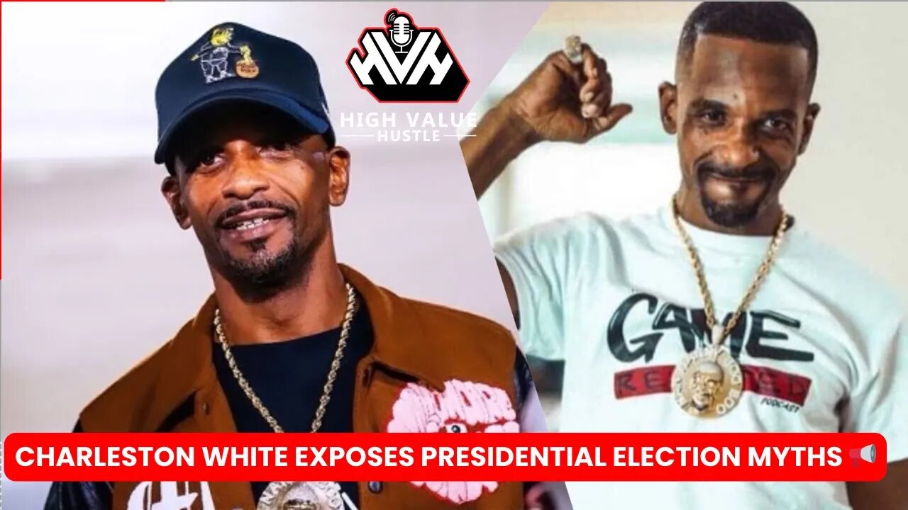 Watch Full Episode: Charleston White Exposes Presidential Election Myths 📢