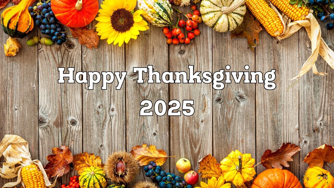 Happy Thanksgiving 2025
