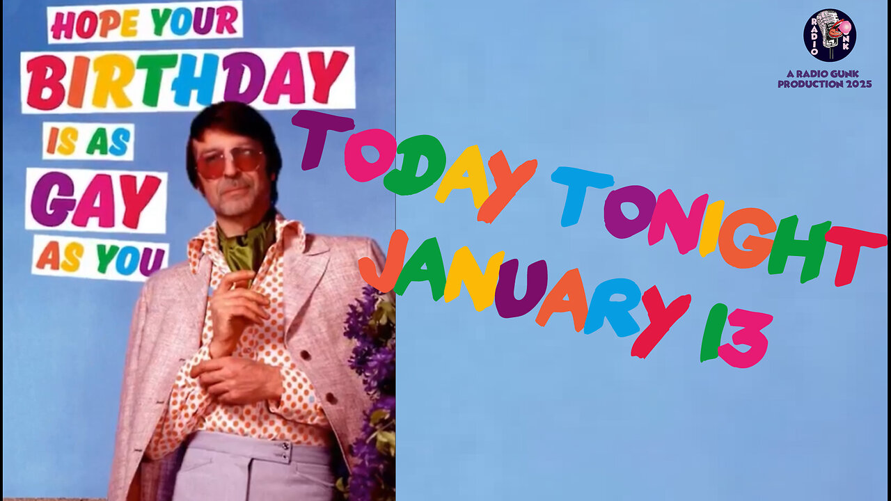 Today Tonight January 13th - Happy Birthday Howard Stern.