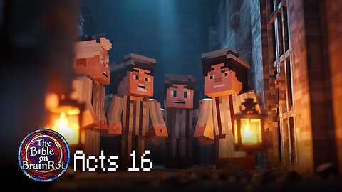 Acts 16 – “Songs in the Prison” | The Bible on BrainRot