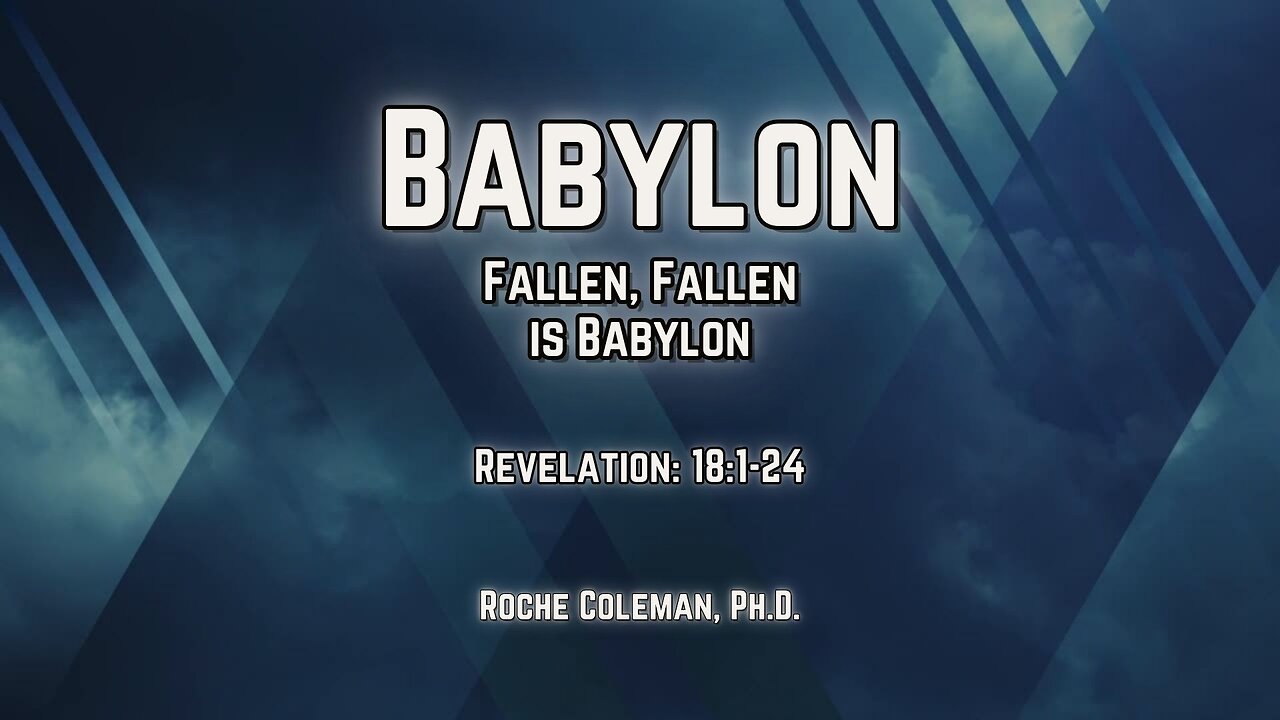 Fallen, Fallen Is Babylon | Roche Coleman, Ph.D