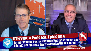STN Video Podcast Ep 6 | Former Muslim Pastor Shahram Hadian Exposes Islam & Warns USA What’s Ahead