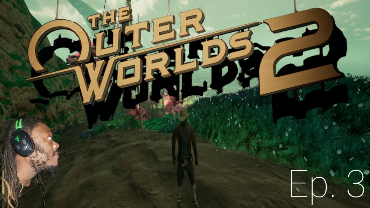 The Outer Worlds 2: Ep. 3