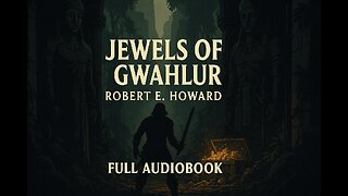 Jewels of Gwahlur (1935) by Robert E. Howard | Full Audiobook | Conan the Barbarian Adventure