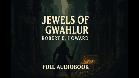 Jewels of Gwahlur (1935) by Robert E. Howard | Full Audiobook | Conan the Barbarian Adventure