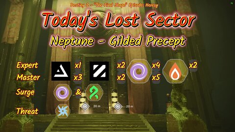 Destiny 2: 3-12-25 Gilded Precept is the Lost Sector. Void/Strand Surge.