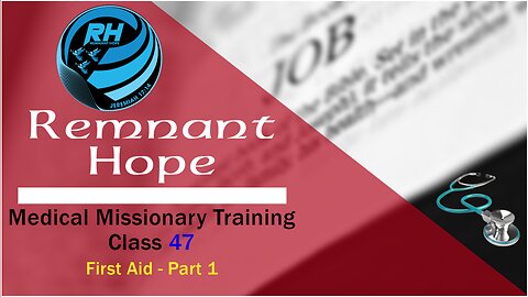 2019 Medical Missionary Training Class 47: First Aid (Part 1)