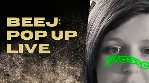 Beej: POP UP LIVE!! Someone Must Be Triggered!