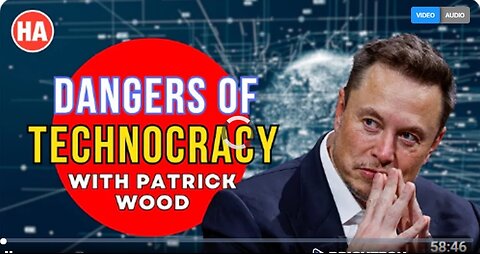 'THEY'RE GOING to SCREW UP the ENTIRE WORLD!" - Dangers of Technocracy with Patrick Wood