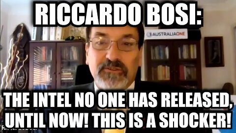 Riccardo Bosi: The Intel No One Has Released, Until Now! This is A Shocker!