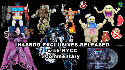 Hasbro Releases from NYCC Commentary