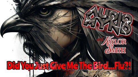 Did You Just Give Me the Bird...Flu?! | Audio Mynd & Kaylor Smith (Official Pop Rock Video)