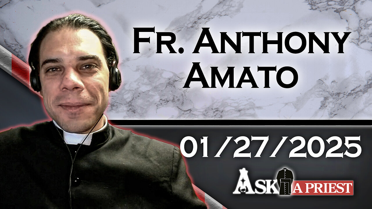 AAP Live with Fr. Anthony Amato - 1/27/25 - Are There Degrees of Holiness in Heaven?