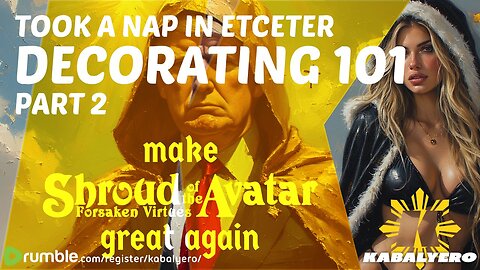 Shroud of the Avatar: House / Home Decorating 101 - Part 2 (Took A Nap In Etceter)