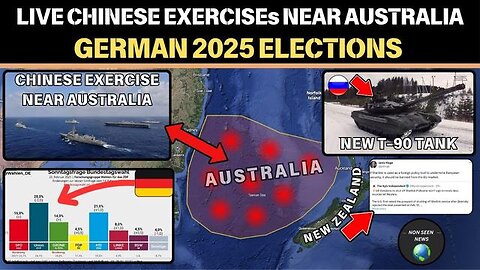 Chinese Exercises Near Australia | German 2025 Elections | New T-90 Tank | StarLink Shut Down