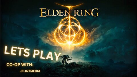 Elden Ring CO-OP Madness! Feat JFlintMedia